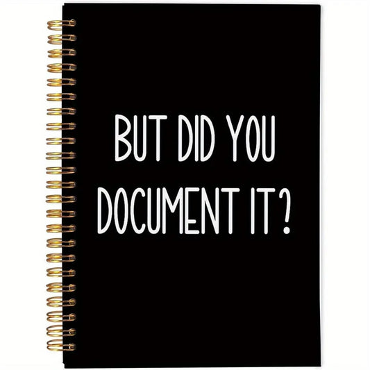 But Did You Document It Notebook, 1 Set, Funny Human Resources Employee Spiral Notebook, Office Stationery & Supplies, Funny Notebooks