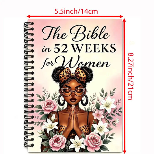 The Bible in 52 Weeks for Women, 52-Week Spiral Binding Bible Study Guide, Spiritual Growth Inspirational Devotional Book, Includes Prayer and Reflection Pages, Structured Plan, Workbook
